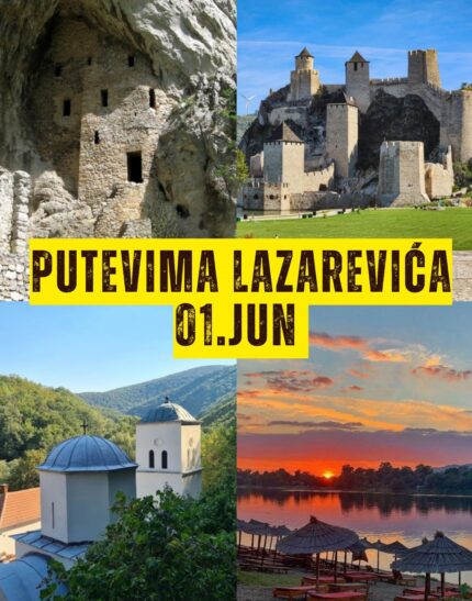 01. jun Putevima Lazarevića